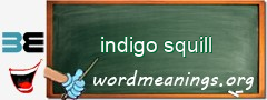 WordMeaning blackboard for indigo squill